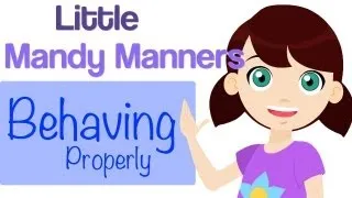 Behaving Properly | Little Mandy Manners | TinyGrads | Children's Videos | Character Songs
