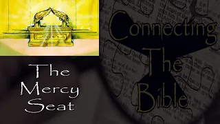 Bible Study...The Mercy Seat (Lid to the Ark of the Covenant)