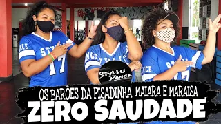 Zero Saudade - Os Barões da Pisadinha, Maiara e Maraisa - Coreografia Styllu Dance