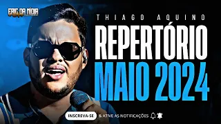 THIAGO AQUINO 2024 - REPERTÓRIO NOVO SÓ PEDRADA 8.0 (CD ATUALIZADO MAIO 2024) - PRA COMER ÁGUA