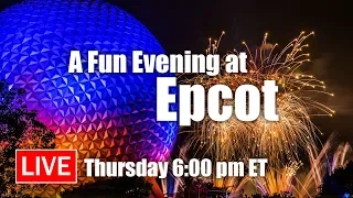 🔴 Live: A Fun Evening At Epcot With Guardians & Illuminations | Walt Disney World Live Stream