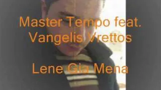 Lene gia mena - Master Tempo feat. Vangelis Vrettos