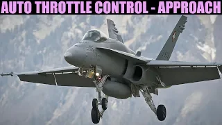 FA-18C Hornet: ATC Auto Throttle Control - Approach Mode Tutorial | DCS WORLD