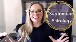 September Astrology Overview
