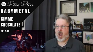 Classical Composer Reacts to BABYMETAL (GIMME CHOCOLATE) | The Daily Doug (Episode 546)