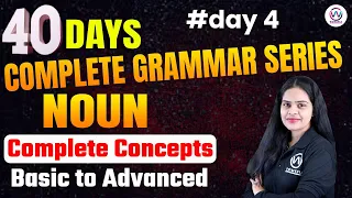 NOUN #4 | Complete Concepts , Basic to Advance | 40 Days COMPLETE GRAMMAR  | ENGLISH BY PRESHIKA MAM