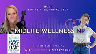 "Navigating Midlife and Menopause with Intermittent Fasting: A Conversation with Gin Stephens"