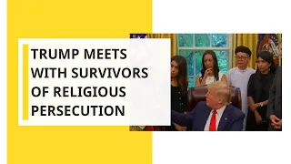 U.S. President meets with survivors of religious persecution