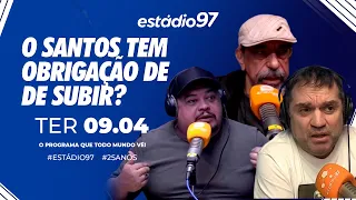 ESTÁDIO 97 - 09/04/24 - AO VIVO