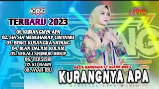 FULL ALBUM Nazia Marwiana Feat AGENG MUSIC 2023 - Kurangnya Apa, Sia Sia Mengharap Cintamu,