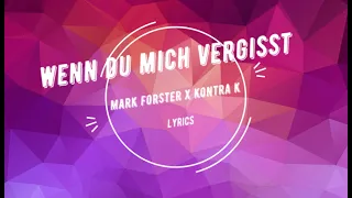 Mark Forster x Kontra K - Wenn Du Mich Vergisst [Lyric Video]