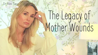 THE MOTHER WOUND LEGACY