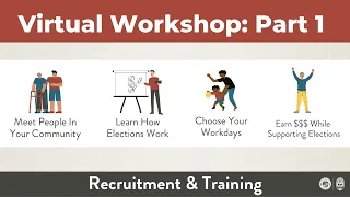 Maricopa County Elections Virtual Workshop: Recruitment & Training Part 1