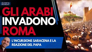 Il sacco di Roma dell'846. Gli arabi invadono la città eterna