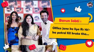 Barun Sobti - Office Jane Ke Liye Rs.10/- Ka Petrol Fill Karata Tha | Fever FM