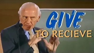 Jim Rohn - Give To Recieve - Jim Rohn's Best Ever Motivational Speech