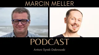 Marcin Meller - odc 32 [Antoni Syrek-Dąbrowski PODCAST]