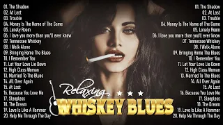 Whiskey Blues Music 🎶 Best Electric Guitar Blues Of All Time 🎸 Relaxing Blues In The Bar
