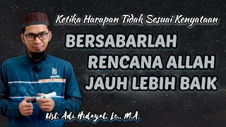 DENGER INI JADI SABAR YG BENAR-BENAR IKHLAS || Ust. Adi Hidayat, Lc.,M.A.