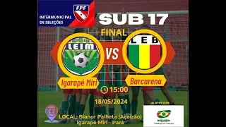 SEL. DE BARCARENA X SEL.IGARAPÉ MIRI - INTERMINICIPAL DE SELEÇÕES SUB-17