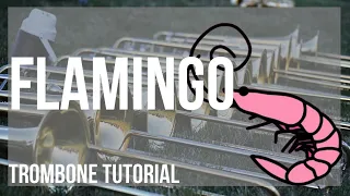 How to play Flamingo by Kero Kero Bonito on Trombone (Tutorial)