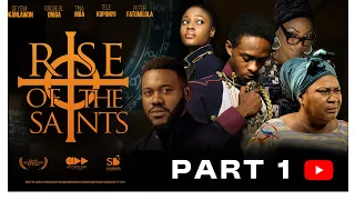 Rise of the Saints - Deyemi Okanlawon, Rachael Oniga, Tina Mba, Peter Fatomilola, Wazo  | Part 1.