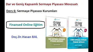 Dar/Geniş Kapsamlı Sermaye Piyasası Mevzuatı Ders 6: Sermaye Piyasası Kurumları