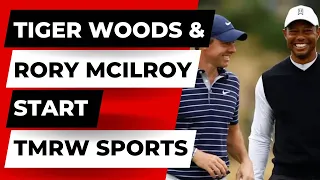 Tiger Woods & Rory McIlroy Start TMRW sports