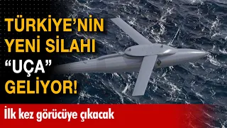 Türkiye'nin yeni silahı "UÇA" geliyor! İlk kez görücüye çıkacak