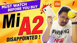 Mi A2 - Full Review | Pros Cons |  I AM DISAPPOINTED ☹️