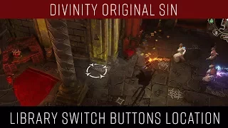 Divinity Original Sin library switch buttons location (Infiltrating the Immaculates)