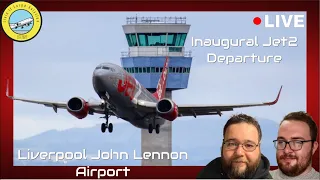 Jet2 Inaugural Departure From ￼Liverpool John Lennon Airport Plane Spotting Live