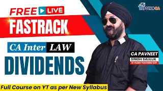 FREE CA Inter LAW Fastrack | Dividends Part 2 | Lec - 11 | For May24 & Onwards | Full Syllabus on YT