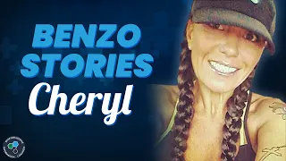 Benzo Stories: Cheryl