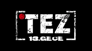 TEZ 13. Gece Teaser