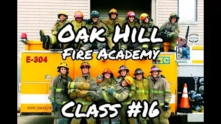 Oak Hill Fire Academy Class 16 (FULL CLASS HD VIDEO)