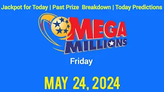 mega millions jackpot friday, May 24, 2024