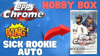 SICK ROOKIE AUTO HIT!🔥2021 TOPPS CHROME HOBBY BOX OPENING!⚾️