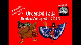 Episode 56.Suzanne Muldowney aka Underdog Lady Thanksgiving Holiday special!  Phone Interview #13