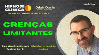 Hipnose para Superar Crenças Limitantes com Odair Comin