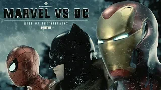 Marvel vs. DC - Rise Of The Villains | PART III