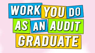 What you will be doing as an audit graduate [day to day]. Need to Know if starting in audit!