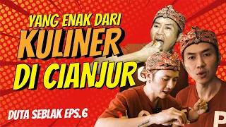 Duta Seblak Eps 6 : Kulineran di Cianjur dari Lotek Sampai Kulit Sapi! Mantap Pisan Tatangga!
