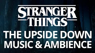Stranger Things Music & Ambience | Creepy Music and Sounds from The Upside Down