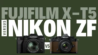 Nikon Zf vs Fujifilm X-T5