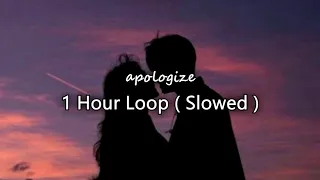 apologize - timbaland // slowed [1 hour loop]