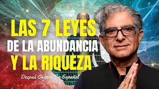 Las 7 Leyes De La Abundancia | Deepak Chopra En Español | Imperio De Riqueza
