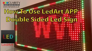 LedArt App tutorial programming of the double sided wifi LED scrolling sign by clarity LED