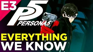 PERSONA 5 @ E3 2016 - Everything We Know So Far!