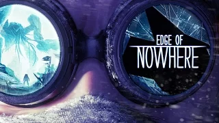 Edge of Nowhere Launch Trailer